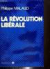 La révolution libérale. Malaud Philippe