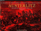 Austerlitz-La bataille des trois empereurs racont&eacute;e par un soldat autrichien- Texte int&eacute;gral de la bataille d'Austerlitz. Collectif