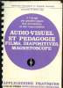 Audio-visuel et pédagogie films, diapositives magnétoscope. Collectif