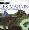 Gros plan sur les marais- La nature vue de près dans les marais. Collectif