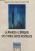 La France à l'épreuve des turbulences mondiales. Collectif