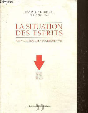 La situation des esprits. Domecq Jean-Philippe, Naulleau Eric