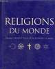 Religions du monde, origines, histoire, pratique , foi-conception du monde. Terhart Franjo, Schulze Janina