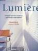 Lumière- Toutes les solutions pratiques pour éclairer votre intérieur. Wilhide Elizabeth