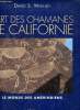 Les Chamanes de Californie. Le Monde des Amérindiens. Whitley David S.
