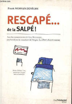 Rescapé...de la salpé !. Morvan-Denègre Frank