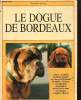 Le dogue de Bordeaux. Lebourg Bernard