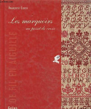 Les Marquoirs au point de croix. Clozel Françoise