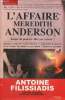 L'affaire Meredith Anderson- Jusqu'ou peut-on aller par amour?. Filissiadis Antoine