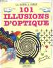 101 illusions d'optique- Des expériences et des trucages visuels surprenants. Jennings Terry