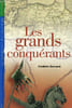 Les grands conqu&eacute;rants. Bernard Fr&eacute;d&eacute;ric