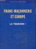 FRan-maçonnerie et Europe, la trahison?. Bachelard Paul