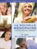 La nouvelle ménopause- Le guide des hormones naturelles. Serrand Michèle (Dr)