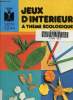 Jeux d'int&eacute;rieur &agrave; th&egrave;me &eacute;cologique. Limbos Edouard