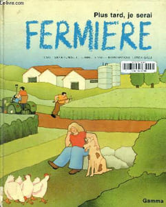 Plus tard, je serai fermière