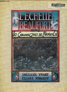 L'échelle Beaufort d'après les chroniques de Nam et Loé. Yvart Jacques, Forgeot Claire