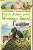 Pas de chance pour Monsieur Taupe!. Bracharz Kurt
