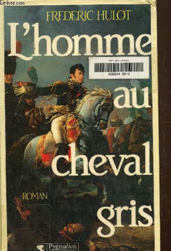L'homme au cheval gris. Hulot Frédéric