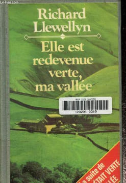 Elle est redevenue verte ma vallée. Llewellyn Richard.