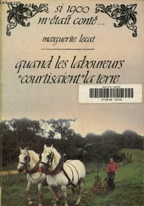 "Quand les laboureurs ""courtisaient"" la terre..."