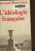 L'idéologie française. Lévy Bernard-Henri