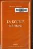 La double m&eacute;prise. M&eacute;rim&eacute;e Prosper