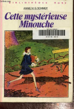 Cette mystérieuse Minouche, collection bibliothèque rose. Schmidt Annie M.G