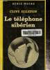 Le téléphone sibérien, collection série noir n°1808. Egleton Clive