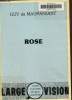 Rose.Texte en gros caract&egrave;res.. De Maupassant Guy