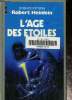 L'age des étoiles. Heinlein Robert A.