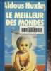 Lemeilleur des mondes. Huxley Aldous