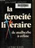 La férocité littéraire. Monod Jean-Marie