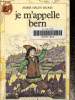 Je m'appelle Bern, castor poche n°62. Halun Bloch Marie