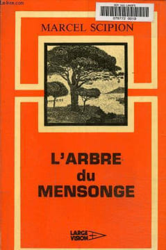 L'arbre du mensonge- Ouvrage en gros caractères.. Scipion Marcel