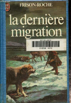La dernière migration. Frison-Roche