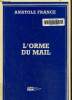 L'orme du mail- Texte en gros caractères. France Anatole