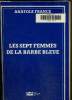 Les sept femmes de la barbe bleue. Texte en gros caractères. France Anatole