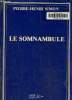 Le somnambule . Texte en gros caractères.. Simon Pierre Henri