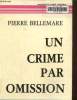 Un crime par omission.Texte en gros caractères.. Bellemare Pierre