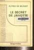 Le secret de Javotte- Texte en gros caract&egrave;res.. De Musset Alfred