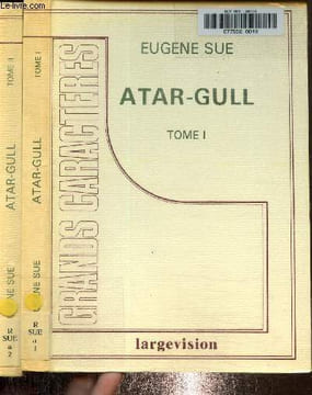 Atar-Gull Tome I et II. Texte en gros caractères.. Sue Eugène