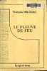 Le fleuve de feu- Texte en gros caractères.. Mauriac François