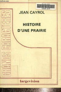 Histoire d'une prairie. Texte en gros caractères.