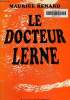 Le docteur Lerne. Renard Maurice