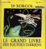 Dr Xorgol- Le grand livre des toutous terriens. Willis Jeanne, Ross Tony