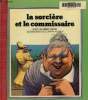 La sorcière et le comissaire. Gripari Pierre