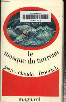 Le masque du taureau. Froelich Jean-Claude
