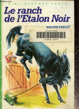 Le ranch de l'étalon noir, collection bibliothèque verte. Farley Walter