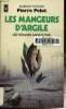 Les mangeurs d'argile. Les hommes sans futur. Pelot Pierre