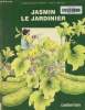 Jasmin le jardinier. Dzierzawska Malgorzata, Debliquy Daniel